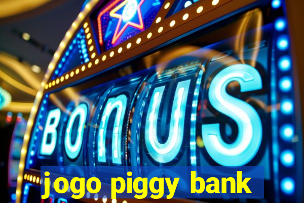 jogo piggy bank